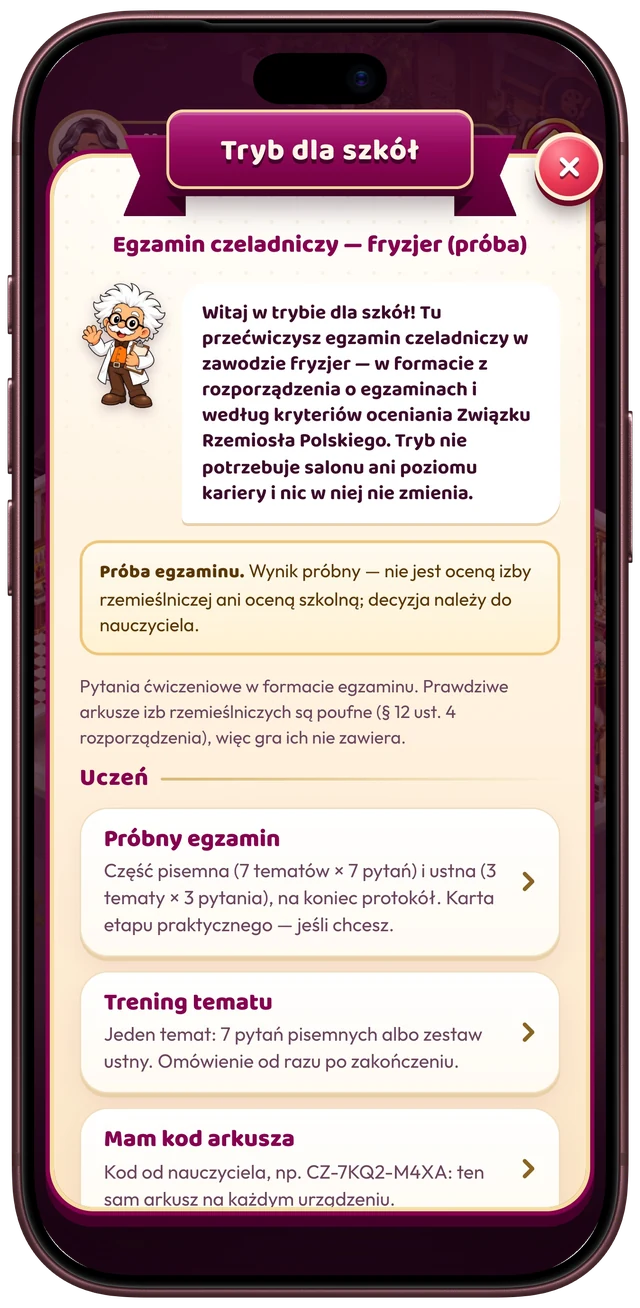 Ekran gry na iPhonie: Tryb dla szkół – „Egzamin czeladniczy — fryzjer (próba)”. Albert wita w trybie dla szkół, ramka przypomina, że wynik jest próbny, a w sekcji Uczeń są karty Próbny egzamin, Trening tematu i Mam kod arkusza.